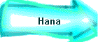 Hana