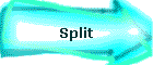 Split